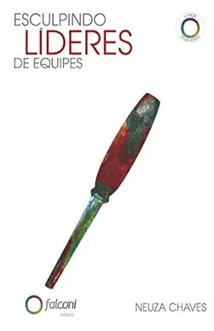 Capa do livro Esculpindo Líderes de Equipes - Neuza Chaves