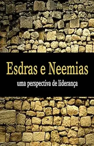 Esdras e Neemias (Revista do aluno): Uma perspectiva de liderança (Antigo Testamento Livro 3) – Editora Cristã Evangélica