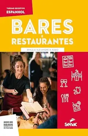 Capa do livro Espanhol para bares e restaurantes (Turismo Receptivo) - Braulio Alexandre B. Rubio