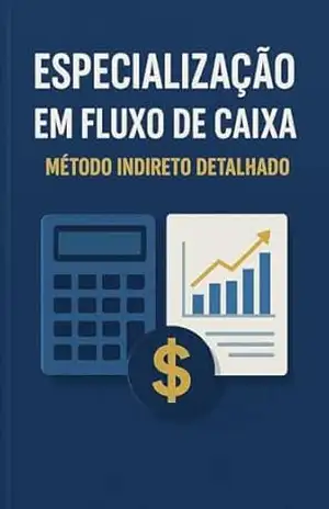 Especialização em Fluxo de Caixa – Método Indireto Detalhado: Aprenda a conciliar Competência e Caixa com precisão cirúrgica, do ajuste do Lucro Líquido … de Balanços, conforme as normas – David Mendes de Araujo