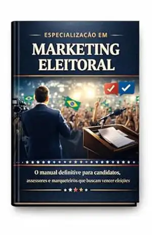 Especialização em Marketing Eleitoral – O manual definitivo para candidatos, assessores e marqueteiros que buscam vencer eleições.: Do diagnóstico do DNA político ao domínio do algoritmo. – David Mendes de Araujo