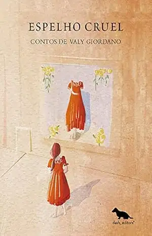 Capa do livro Espelho Cruel: Contos de Valy Giordano - Valy Giordano