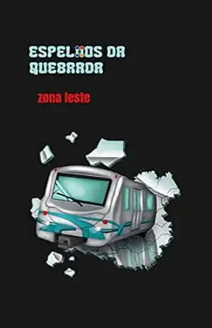 Espelhos da Quebrada: Zona Leste – Grandir Produções