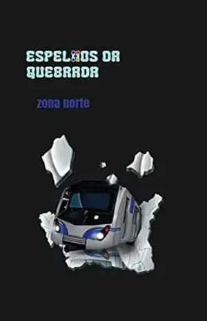 Espelhos da Quebrada: Zona Norte – Grandir  Produções