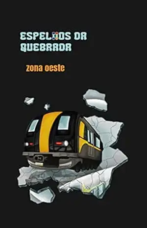 Espelhos da Quebrada: Zona Oeste – Grandir  Produções