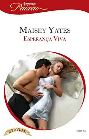 Capa do livro Esperança Viva (Harlequin Jessica Especial Livro 299) - Maisey Yates