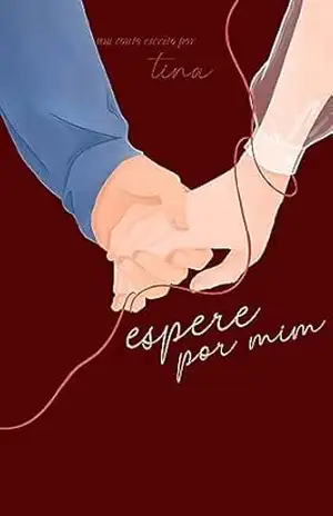 Capa do livro espere por mim - Tina Oliveira
