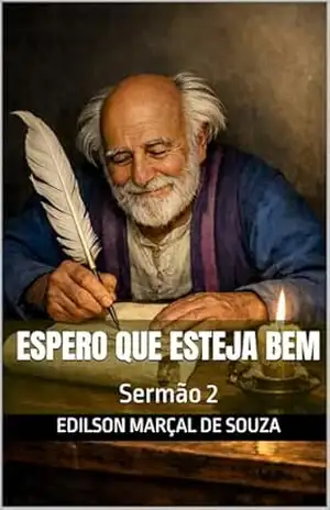 Capa do livro Espero que esteja bem: Sermão 2 - Edilson Marçal de Souza