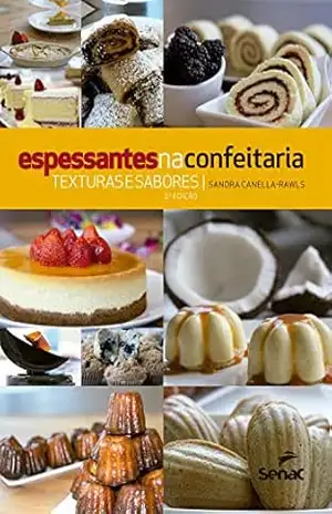 Espessantes na confeitaria: Texturas e sabores – Sandra Canella-Rawls