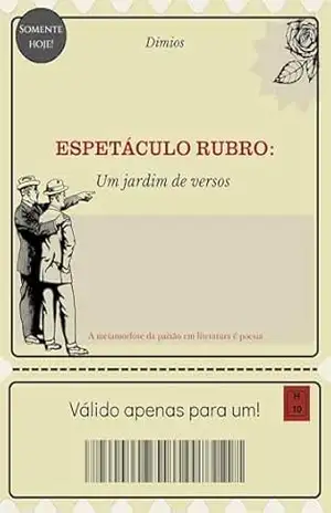Espetáculo rubro:: Um jardim de versos – Dímios De Delus Espetáculo rubro:: Um jardim de versos – Dímios De Delus