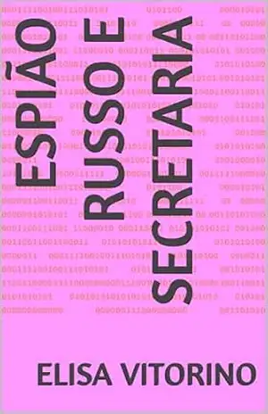 Espião Russo e Secretaria – Elisa  Vitorino