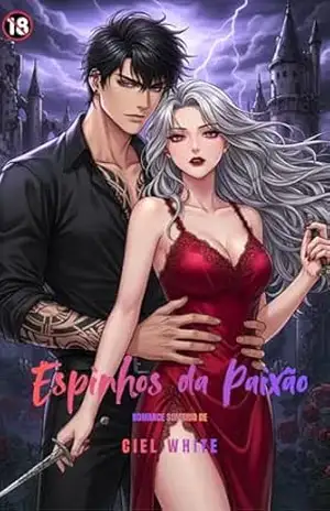 Espinhos da Paixão – Ciel White Espinhos da Paixão – Ciel White
