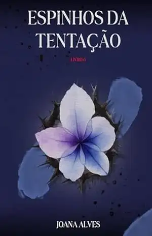 Espinhos da Tentação – Joana Alves