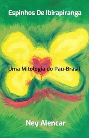 Capa do livro Espinhos De Ibirapiranga - Ney Alencar