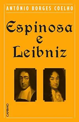 Espinosa e Leibniz – António Borges Coelho