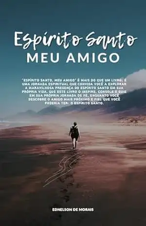 Espírito Santo Meu Amigo – Ednelson de Morais Espírito Santo Meu Amigo – Ednelson de Morais
