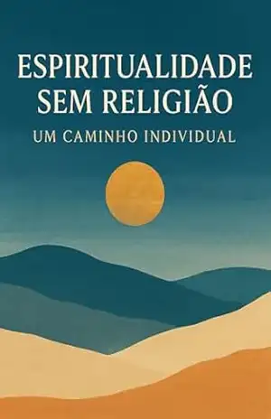 Espiritualidade Sem Religião: Um Caminho Individual – Marcelo Wagner