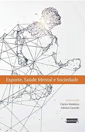 Capa do livro Esporte, saúde mental e sociedade - Clarice Medeires
