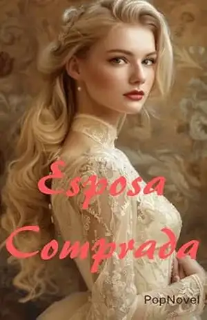 Esposa Comprada – PopNovel Esposa Comprada – PopNovel