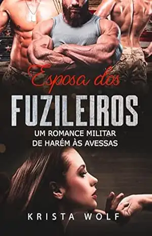 Esposa dos Fuzileiros: Um Romance Militar de Harém às Avessas – Krista Wolf