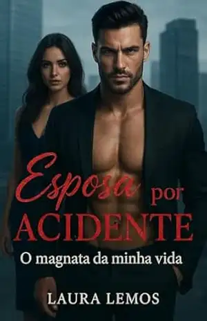 Capa do livro Esposa por acidente: O magnata da minha vida (Contos erotismo e sexo Livro 2) - Laura Lemos