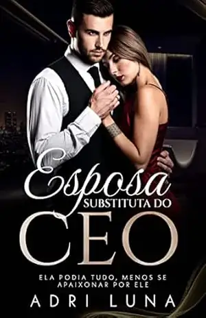 Esposa substituta do CEO – Adri  Luna