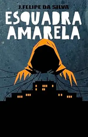 Esquadra Amarela – J. Felipe da Silva Esquadra Amarela – J. Felipe da Silva