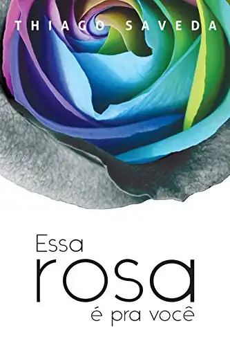 Baixar Essa rosa é pra você: Um romance gay pdf, epub, mobi, eBook