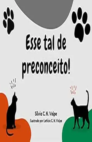 Esse tal de preconceito! – Sílvia Volpe