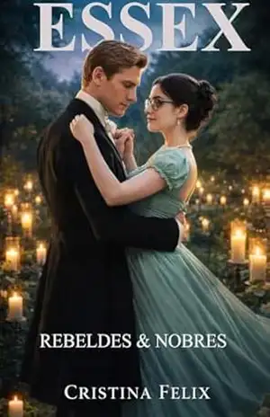 ESSEX (Rebeldes & Nobres Livro 9) – Cristina Felix