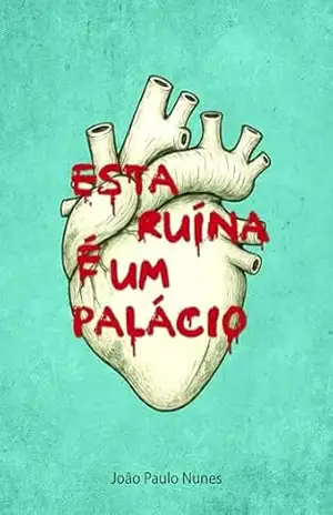 esta ruína é um palácio – João Paulo Nunes esta ruína é um palácio – João Paulo Nunes