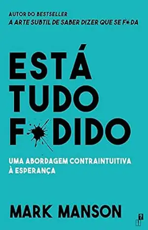 Capa do livro Está Tudo F*dido - MARK MANSON