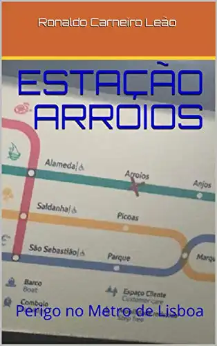 Baixar Estação Arroios: Perigo no Metro de Lisboa pdf, epub, mobi, eBook