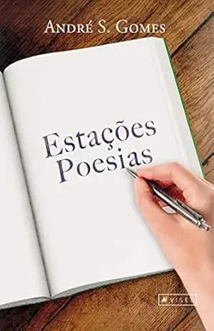 Estações: poesias - André S. Gomes