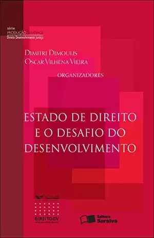 ESTADO DE DIREITO E O DEFSAFIO DO DESENVOLVIMENTO – DIMITRI DIMOULIS