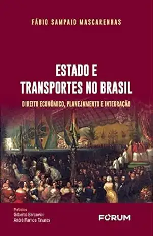 Capa do livro Estado e Transportes no Brasil - Fábio Sampaio Mascarenhas