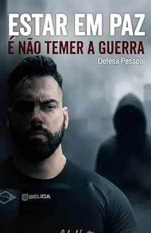 Capa do livro ESTAR EM PAZ É NÃO TEMER A GUERRA - Gabriel Loreto Michels