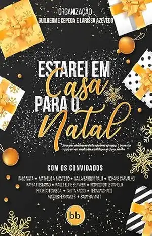 Estarei em casa para o Natal: Uma antologia natalina – Guilherme Cepeda