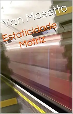 Estaticidade Motriz – Yan Masetto