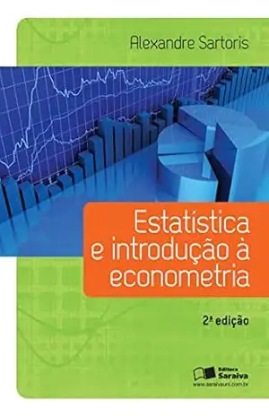 ESTATÍSTICA E INTRODUÇÃO À ECONOMETRIA – ALEXANDRE SARTORIS NETO