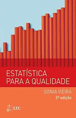 Estatística para a Qualidade – Sônia Vieira