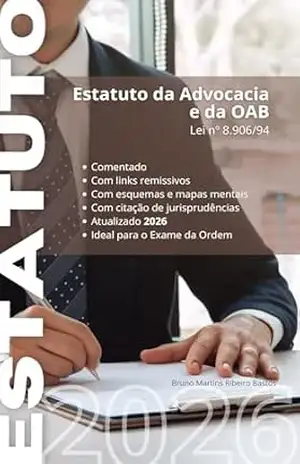 Estatuto da Advocacia e da OAB – 2026: Atualizado, Comentado, Esquematizado e Linkado – Bruno Martins Ribeiro Bastos