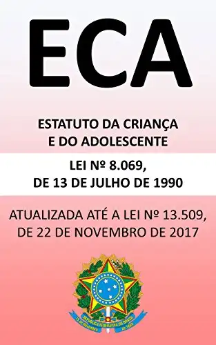 Baixar Estatuto da Criança e do Adolescente (2018) 8.069/90: Atualizada até a lei nº 13.509/17 pdf, epub, mobi, eBook
