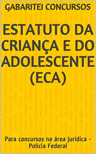 Baixar Estatuto da Criança e do Adolescente (ECA): Para concursos na área jurídica – Polícia Federal pdf, epub, mobi, eBook