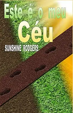 Capa do livro Este é o meu Céu - Sunshine Rodgers
