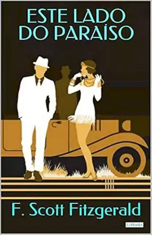 Capa do livro Este Lado do Paraíso (Grandes Clássicos) - F. Scott Fitzgerald