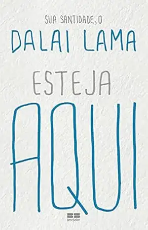 Capa do livro Esteja aqui - Tenzin Gyatos