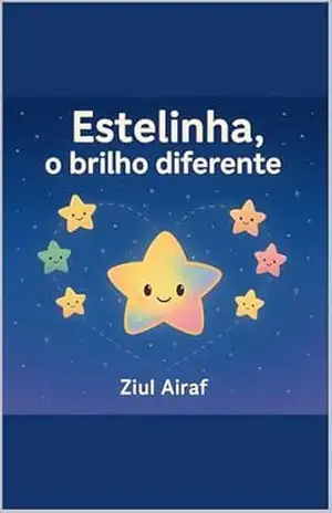 Estelinha – O Brilho Diferente – Ziul Airaf
