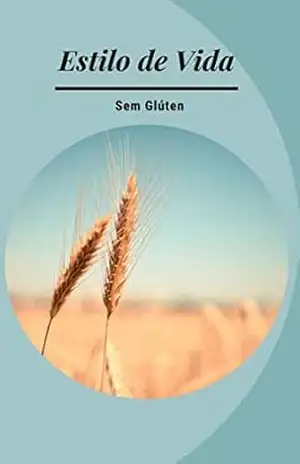 Capa do livro Estilo de vida sem Glúten - Camila Silva