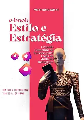 Baixar Estilo e Estratégia: Criando Conteúdo de Sucesso para Lojas de Moda no Instagram pdf, epub, mobi, eBook